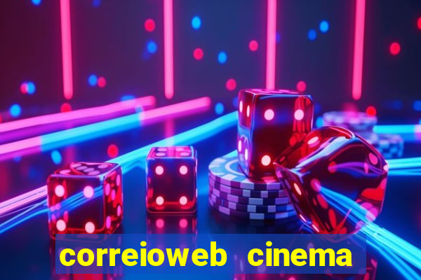 correioweb cinema todos os filmes