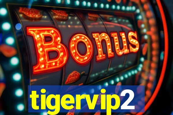 tigervip2