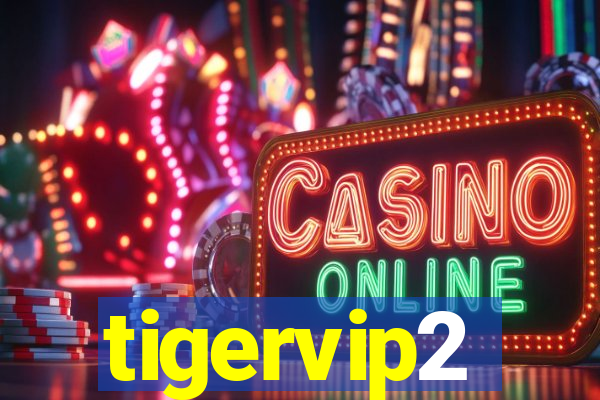 tigervip2