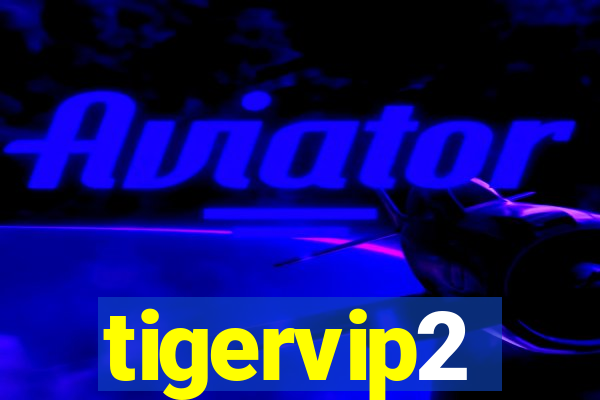 tigervip2