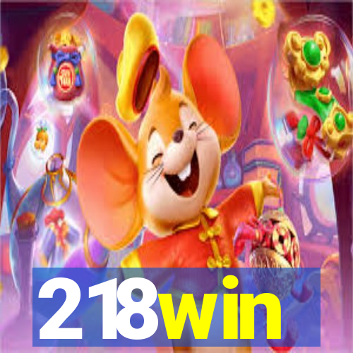 218win