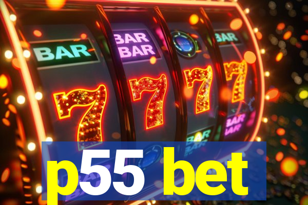 p55 bet