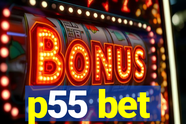 p55 bet