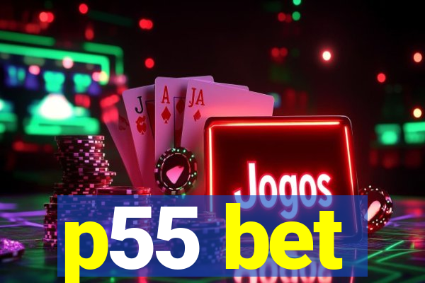p55 bet