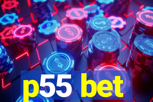 p55 bet