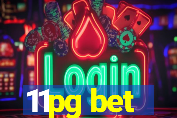 11pg bet