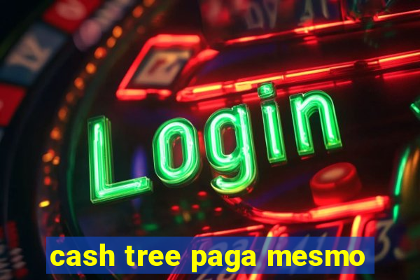 cash tree paga mesmo