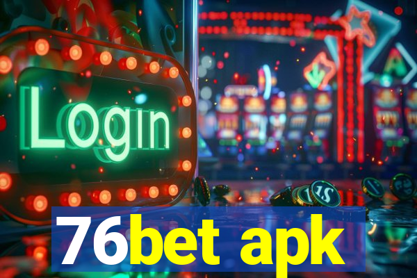 76bet apk