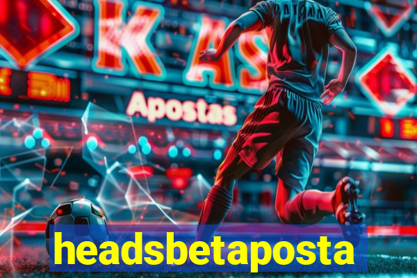 headsbetaposta