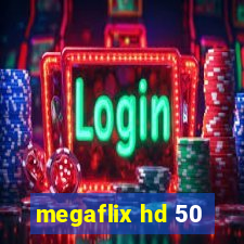 megaflix hd 50
