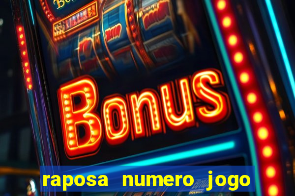 raposa numero jogo do bicho