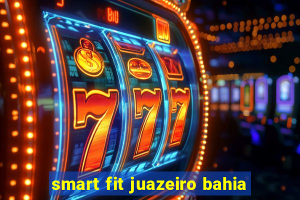 smart fit juazeiro bahia