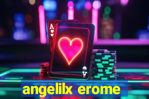 angelilx erome