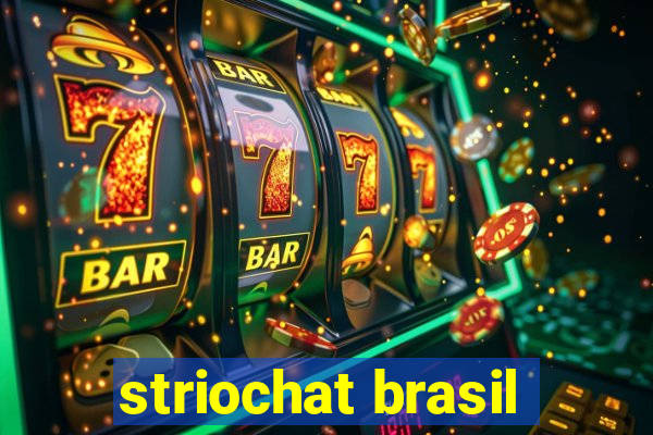striochat brasil