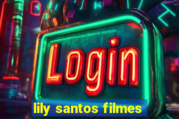 lily santos filmes