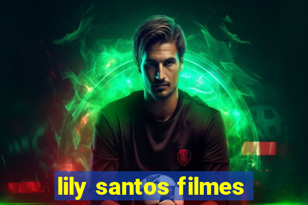 lily santos filmes