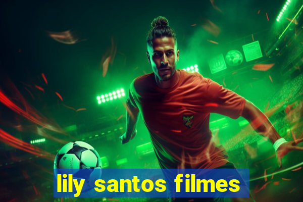 lily santos filmes