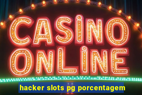 hacker slots pg porcentagem