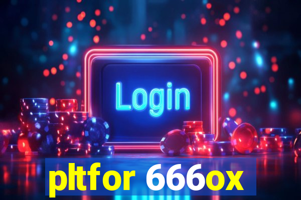 pltfor 666ox