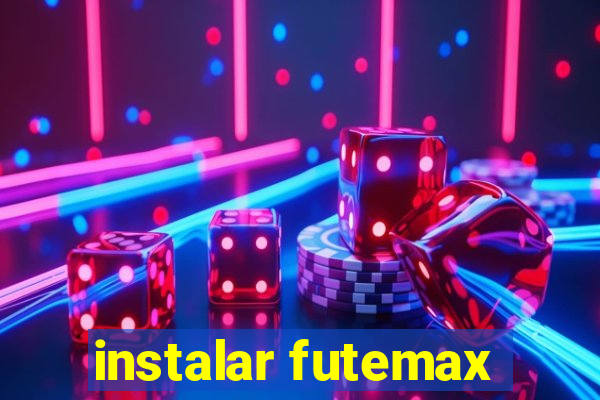 instalar futemax