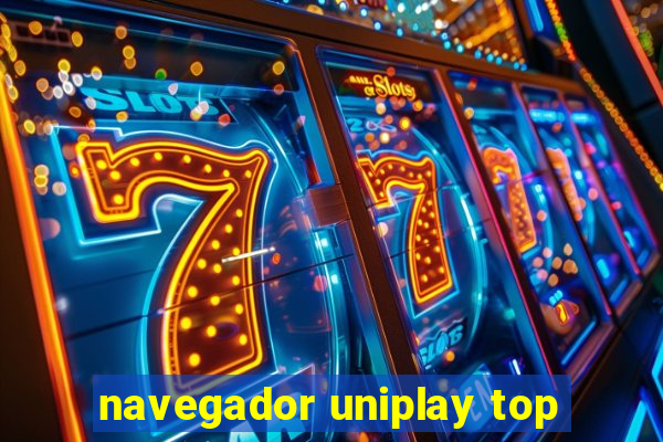 navegador uniplay top