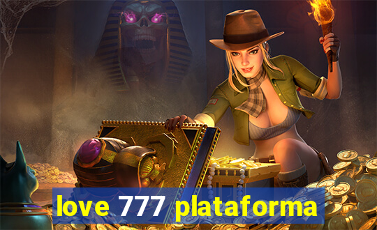 love 777 plataforma
