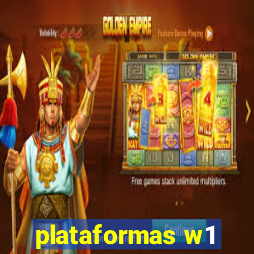 plataformas w1