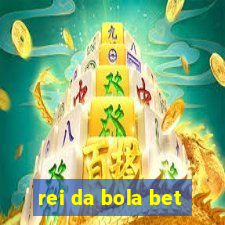 rei da bola bet