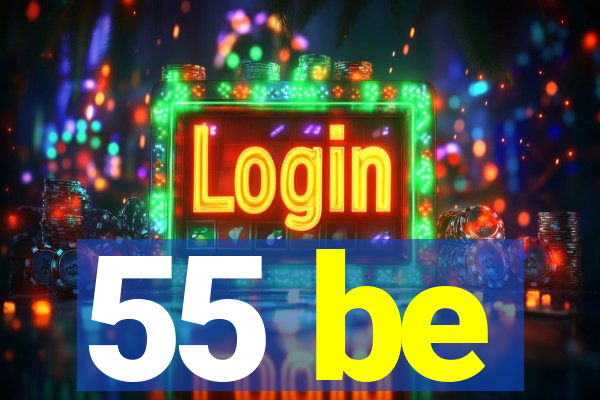 55 be