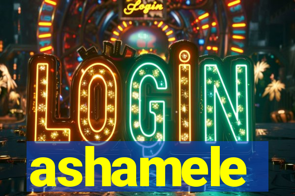 ashamele