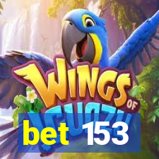 bet 153