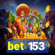 bet 153