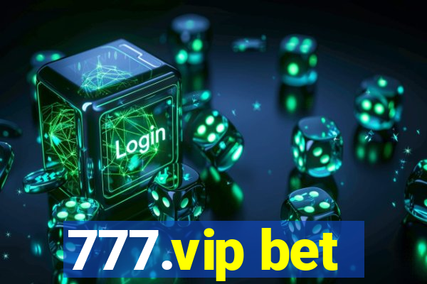 777.vip bet