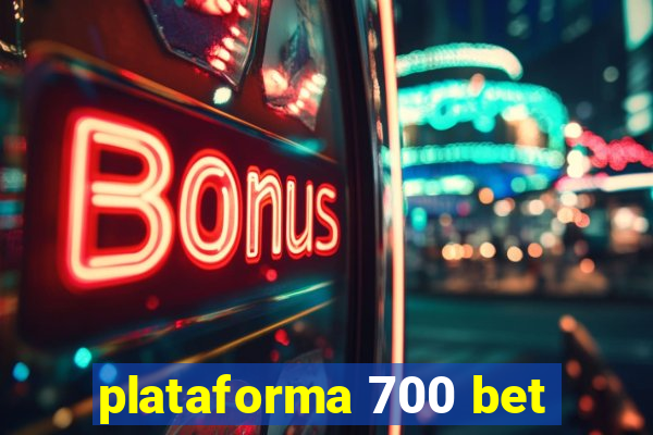 plataforma 700 bet