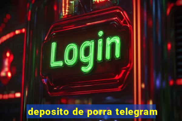 deposito de porra telegram