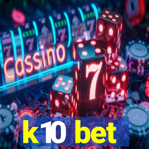 k10 bet