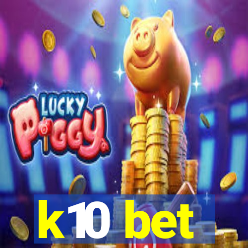 k10 bet