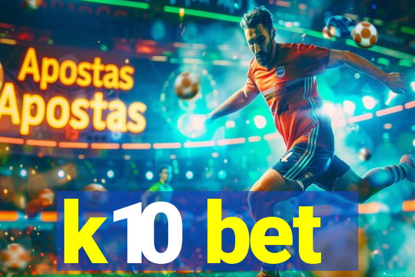 k10 bet