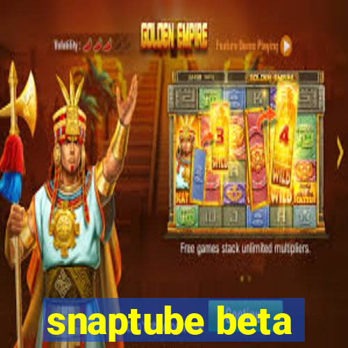 snaptube beta