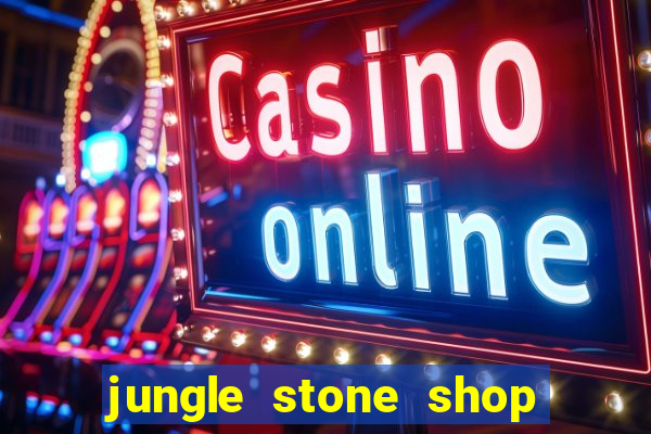 jungle stone shop reclame aqui
