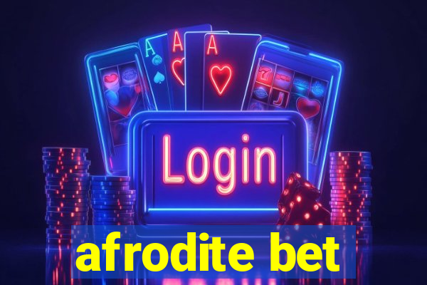 afrodite bet