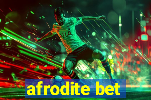 afrodite bet