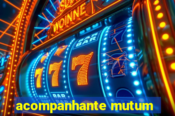 acompanhante mutum
