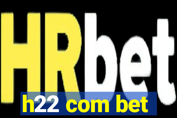 h22 com bet