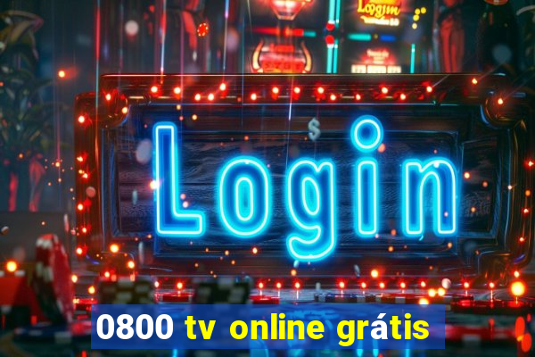 0800 tv online grátis