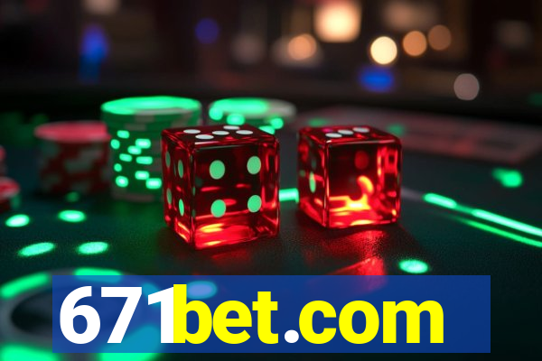 671bet.com