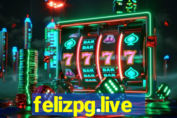 felizpg.live