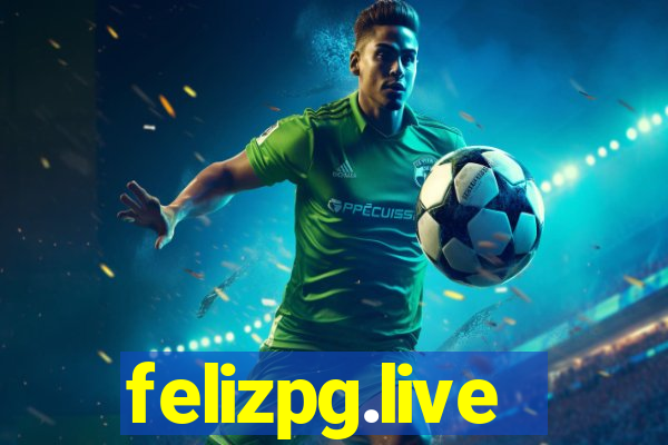 felizpg.live