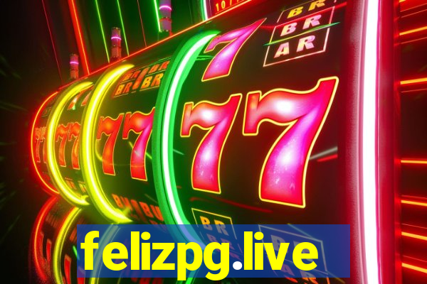 felizpg.live
