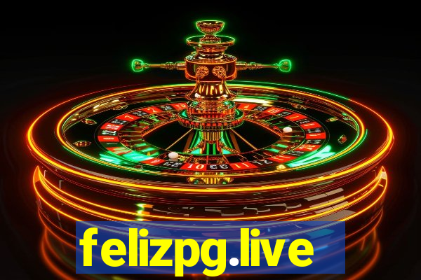 felizpg.live